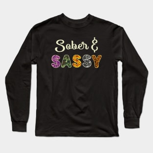 Sober & Sassy Long Sleeve T-Shirt